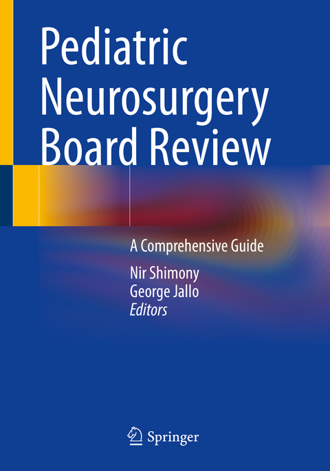 Pediatric Neurosurgery Board Review - 