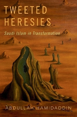 Tweeted Heresies - Abdullah Hamidaddin