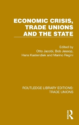 Economic Crisis, Trade Unions and the State - 