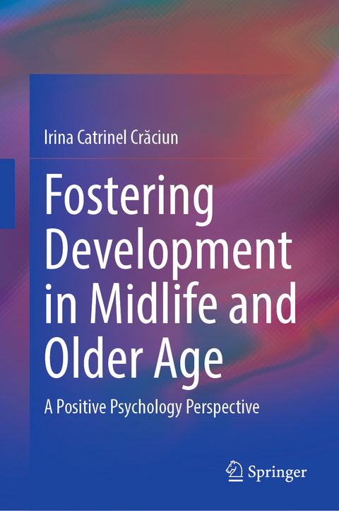 Fostering Development in Midlife and Older Age - Irina Catrinel Crăciun