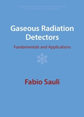 Gaseous Radiation Detectors - Fabio Sauli