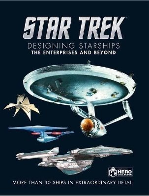 Star Trek Designing Starships Volume 1 - Ben Robinson