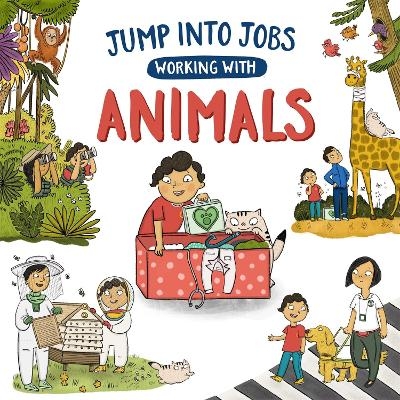 Jump into Jobs: Working with Animals - Kay Barnham