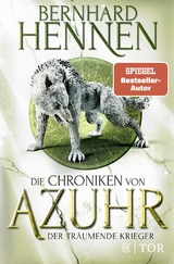 Die Chroniken von Azuhr – Der träumende Krieger - Bernhard Hennen