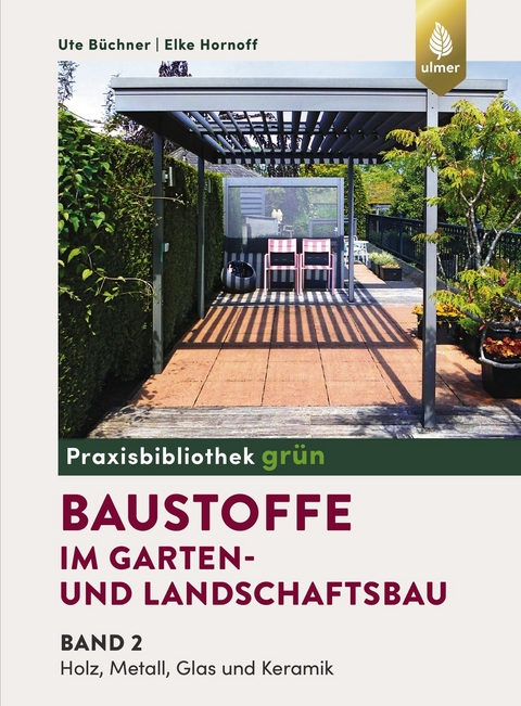 Baustoffe im Garten- und Landschaftsbau - Ute Büchner, Elke Hornoff