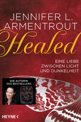 Healed – Eine Liebe zwischen Licht und Dunkelheit - Jennifer L. Armentrout