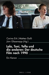 Lola, Toni, Yella und die anderen: Der deutsche Film nach 1990 - 