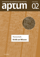 Aptum, Zeitschrift für Sprachkritik und Sprachkultur 18. Jahrgang. 2022, Heft 2 - 