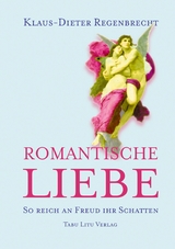 Romantische Liebe - Klaus-Dieter Regenbrecht