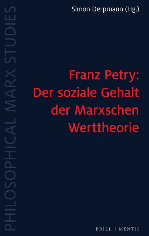 Franz Petry: Der soziale Gehalt der Marxschen Werttheorie - 