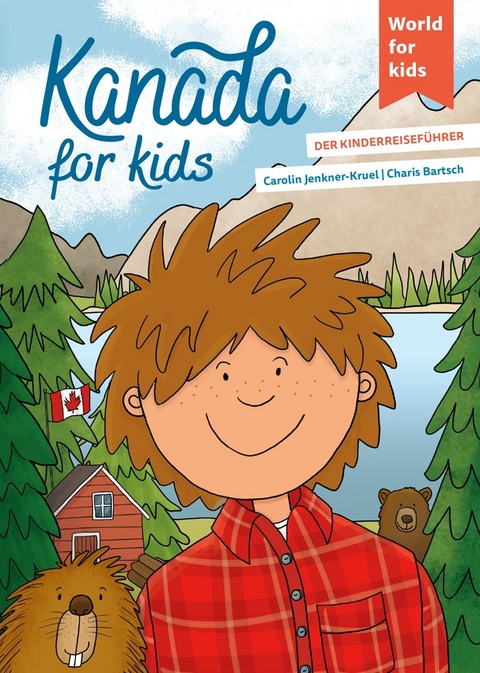 Kanada for kids - Carolin Jenkner-Kruel