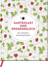 Gartenlust und Erdbeerglück - 