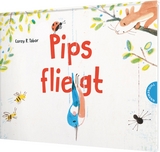 Pips fliegt - Corey R. Tabor