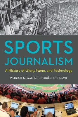 Sports Journalism - Patrick S. Washburn, Chris Lamb