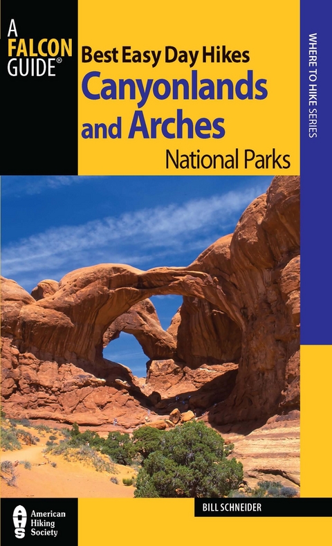 Best Easy Day Hikes Canyonlands and Arches National Parks -  Bill Schneider