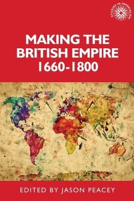 Making the British Empire, 1660–1800 - 