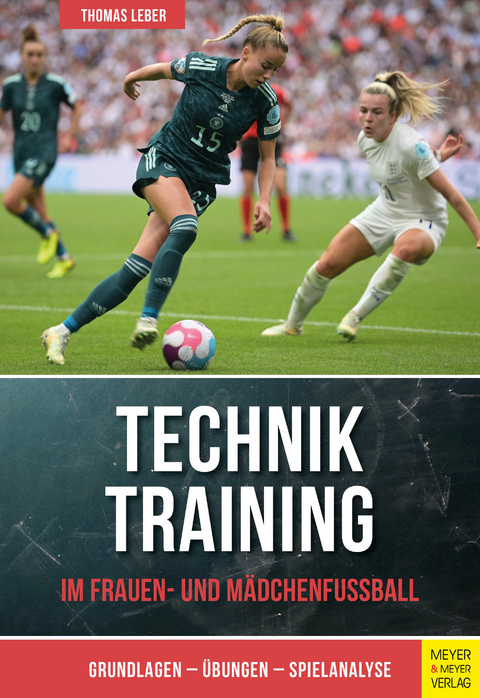 Techniktraining im Frauen- und Mädchenfußball - Thomas Leber