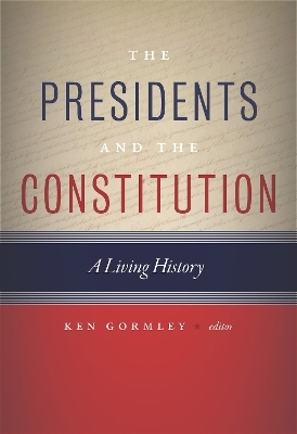 The Presidents and the Constitution - 