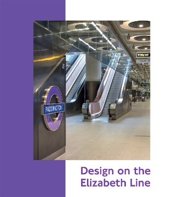 Design on the Elizabeth Line -  Capital Transport