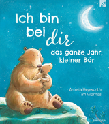 Ich bin bei dir das ganze Jahr, kleiner Bär - Amelia Hepworth