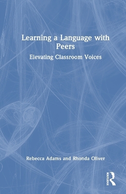 Learning a Language with Peers - Rebecca Adams, Rhonda Oliver