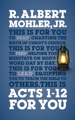 Acts 1-12 For You - Dr R. Albert Mohler  Jr