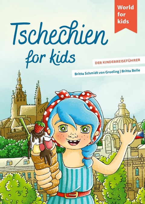 Tschechien for kids - Britta Schmidt von Groeling