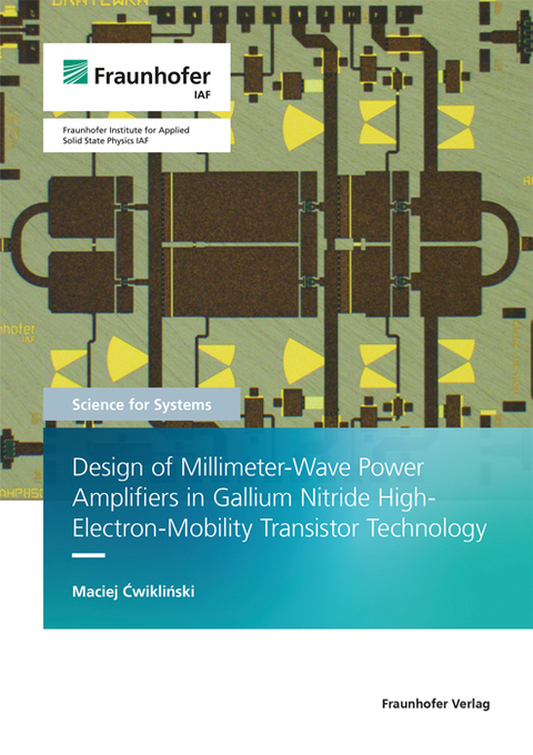 Design of Millimeter-Wave Power Amplifiers in Gallium Nitride High-Electron-Mobility Transistor Technology - Maciej Cwiklinski