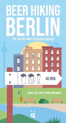 Beer Hiking Berlin - Daniel Cole, Yvonne Hartmann