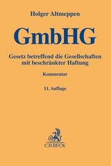 Gesetz betreffend die Gesellschaften mit beschränkter Haftung - Holger Altmeppen, Günter H. Roth