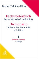 Fachwörterbuch Recht, Wirtschaft & Politik Band 1: Spanisch - Deutsch - Becher, Herbert Jaime; Schlüter-Ellner, Corinna