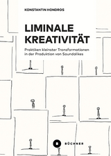Liminale Kreativität - Konstantin Hondros