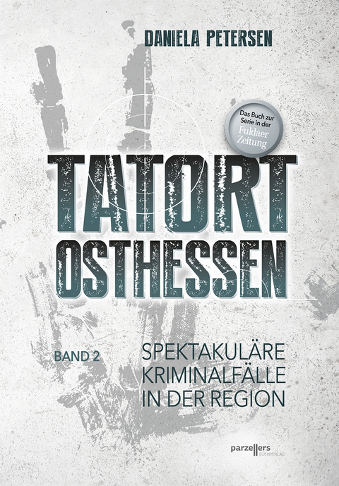 Tatort Osthessen Band 2 - Daniela Petersen