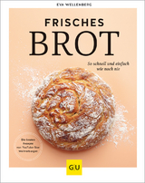 Frisches Brot - Eva Wellenberg