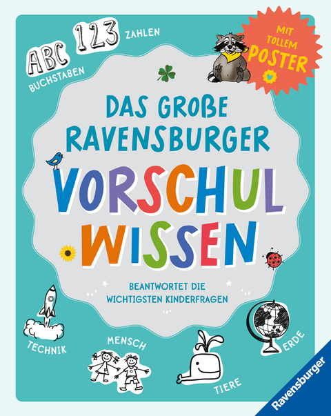 Das große Ravensburger Vorschulwissen beantwortet Kinderfragen zu unterschiedlichsten Themen kompetent, altersgerecht und verständlich - Johanna Friedl, Anne Scheller, Martina Gorgas