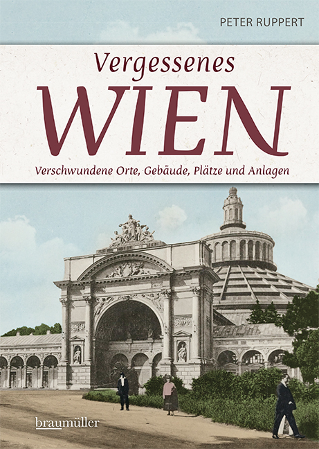 Vergessenes Wien - Peter Ruppert