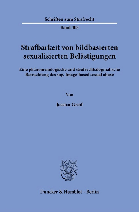 Strafbarkeit von bildbasierten sexualisierten Belästigungen. - Jessica Greif