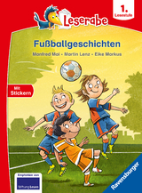 Fußballgeschichten - Leserabe 1. Klasse - Erstlesebuch für Kinder ab 6 Jahren - Manfred Mai, Martin Lenz