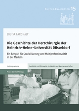 Die Geschichte der Herzchirurgie der Heinrich-Heine-Universität Düsseldorf - Louisa Farghaly