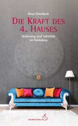 Die Kraft des 4. Hauses - Rosa Griesbeck