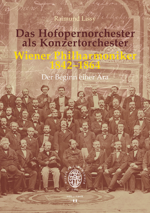 Das Hofopernorchester als Konzertorchester - Wiener Philharmoniker 1842–1864 - Raimund Lissy