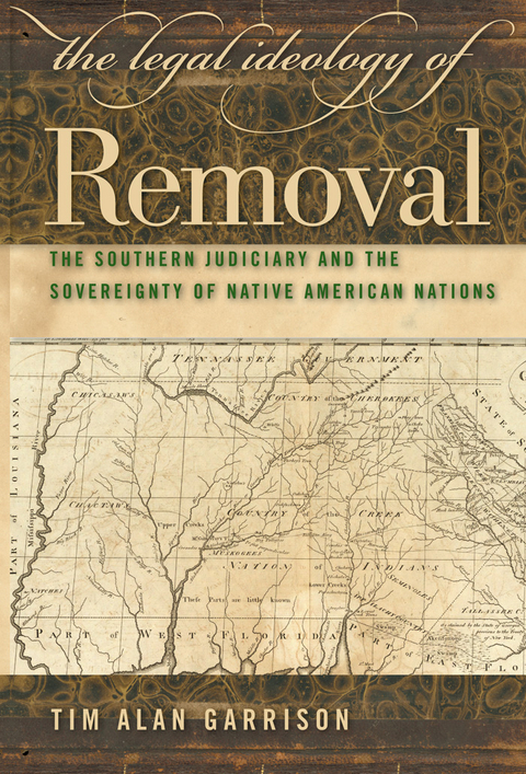 The Legal Ideology of Removal -  Tim Alan Garrison