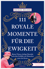 111 royale Momente für die Ewigkeit - Begasse, Michael