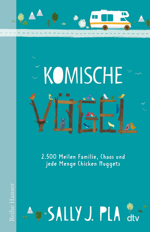 Komische Vögel – 2.500 Meilen Familie, Chaos und jede Menge Chicken Nuggets - Sally J. Pla