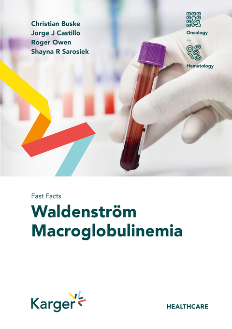 Fast Facts: Waldenström Macroglobulinemia - Christian Buske, Jorge J. Castillo, Roger Owen, Shayna R. Sarosiek