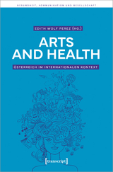 Arts and Health - Österreich im internationalen Kontext - 