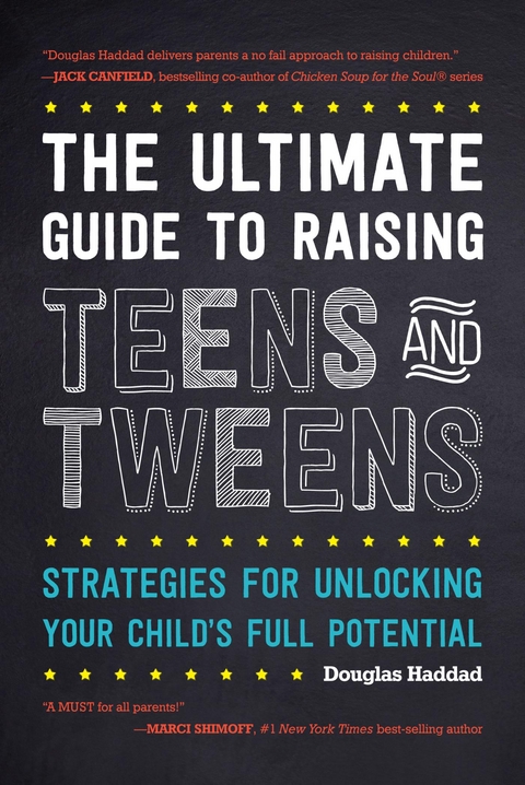 Ultimate Guide to Raising Teens and Tweens -  Douglas Haddad