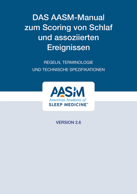 Das AASM-Manual zum Scoring von Schlaf und assoziierten Ereignissen