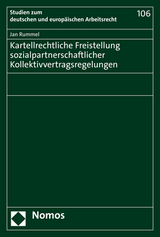 Kartellrechtliche Freistellung sozialpartnerschaftlicher Kollektivvertragsregelungen - Jan Rummel