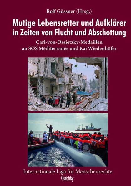 Mutige Lebensretter und Aufklärer in Zeiten von Flucht und Abschottung - 